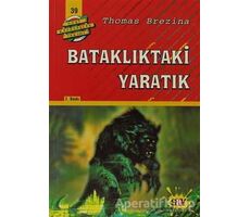 Bataklıktaki Yaratık Dört Kafadarlar Takımı 39 - Thomas Brezina - Say Çocuk