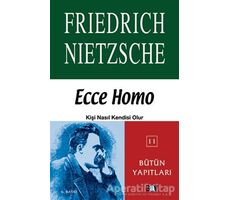 Ecce Homo - Friedrich Wilhelm Nietzsche - Say Yayınları