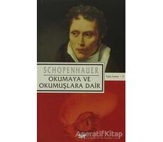 Okumaya ve Okumuşlara Dair - Arthur Schopenhauer - Say Yayınları