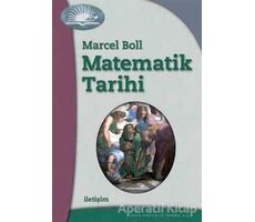 Matematik Tarihi - Marcel Boll - İletişim Yayınevi