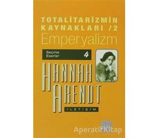 Totalitarizmin Kaynakları 2 - Hannah Arendt - İletişim Yayınevi