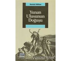 Yunan Ulusunun Doğuşu - Herkül Millas - İletişim Yayınevi