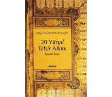 20. Yüzyıl Tefsir Akımı - Orhan Atalay - Beyan Yayınları