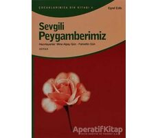 Sevgili Peygamberimiz - Eşref Edip - Beyan Yayınları