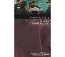Örtünün Altında Kalanlar - Merve Kavakçı - Beyan Yayınları