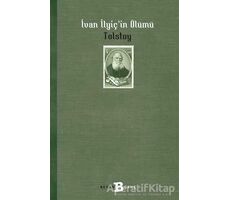 İvan İlyiçin Ölümü - Lev Nikolayeviç Tolstoy - Beyan Yayınları