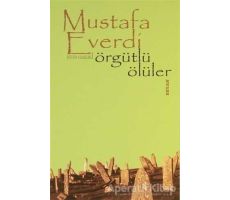 Örgütlü Ölüler - Mustafa Everdi - Beyan Yayınları