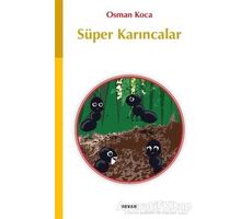 Süper Karıncalar - Osman Koca - Beyan Yayınları