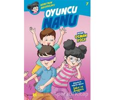 Oyuncu Nanu - Nanunun Maceraları 7 - Osman Koca - Beyan Yayınları