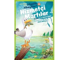 Hizmetçi Martılar - Çocuklar İçin Bilgelik Hikayeleri 2 - Kazım Uysal - Beyan Yayınları