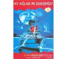Ay Ağlar mı Dersiniz? - Adnan Çakmakçıoğlu - Özyürek Yayınları