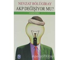 AKP Değişiyor mu - Nevzat Bölügiray - Tekin Yayınevi