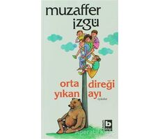 Ortadireği Yıkan Ayı - Muzaffer İzgü - Bilgi Yayınevi