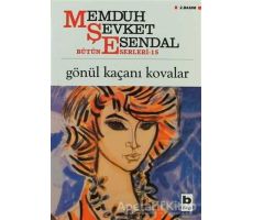 Gönül Kaçanı Kovalar - Memduh Şevket Esendal - Bilgi Yayınevi