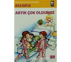 Artık Çok Oldunuz - Ayla Kutlu - Bilgi Yayınevi