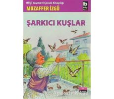 Şarkıcı Kuşlar - Muzaffer İzgü - Bilgi Yayınevi