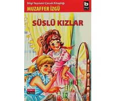 Süslü Kızlar - Muzaffer İzgü - Bilgi Yayınevi