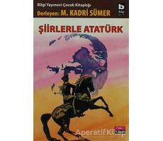 Şiirlerle Atatürk - Derleme - Bilgi Yayınevi