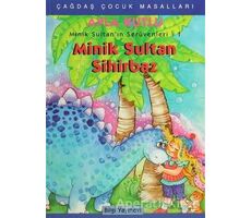 Minik Sultan’ın Serüvenleri: 1 Minik Sultan Sihirbaz - Ayla Kutlu - Bilgi Yayınevi