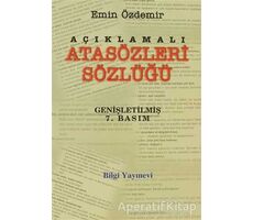 Açıklamalı Atasözleri Sözlüğü - Emin Özdemir - Bilgi Yayınevi