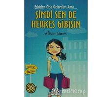 Şimdi Sen De Herkes Gibisin - Alison James - Arkadaş Yayınları