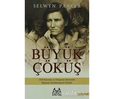 Büyük Çöküş - Selwyn Parker - Arkadaş Yayınları