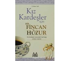 Kız Kardeşler İçin Bir Fincan Huzur - Colleen Sell - Arkadaş Yayınları