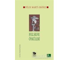 Felsefe Öyküleri - Felix Marti-ı Banez - İmge Kitabevi Yayınları