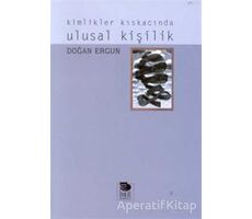 Kimlikler Kıskacında Ulusal Kişilik - Doğan Ergun - İmge Kitabevi Yayınları