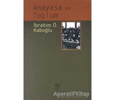 Anayasa ve Toplum - İbrahim Ö. Kaboğlu - İmge Kitabevi Yayınları