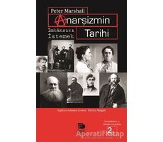 Anarşizmin Tarihi İmkansızı İstemek! - Peter Marshall - İmge Kitabevi Yayınları