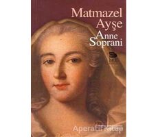 Matmazel Ayşe - Anne Soprani - İmge Kitabevi Yayınları