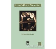 Mitolojiden Masallar - Müzehher Erim - İmge Kitabevi Yayınları