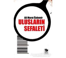 Ulusların Sefaleti - Ali Murat Özdemir - İmge Kitabevi Yayınları