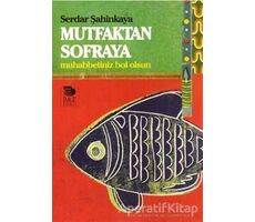 Mutfaktan Sofraya - Serdar Şahinkaya - İmge Kitabevi Yayınları