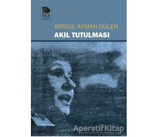 Akıl Tutulması - Birgül Ayman Güler - İmge Kitabevi Yayınları