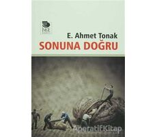 Sonuna Doğru - E. Ahmet Tonak - İmge Kitabevi Yayınları