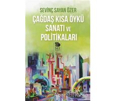 Çağdaş Kısa Öykü Sanatı ve Politikaları - Sevinç Sayan Özer - İmge Kitabevi Yayınları