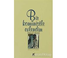 Bir Komünistle Evlendim - Philip Roth - Ayrıntı Yayınları