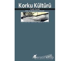 Korku Kültürü - Frank Furedi - Ayrıntı Yayınları