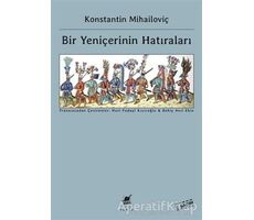 Bir Yeniçerinin Hatıraları - Konstantin Mihailoviç - Ayrıntı Yayınları