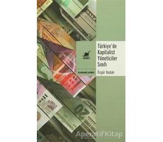 Türkiye’de Kapitalist Yöneticiler Sınıfı - Özgür Budak - Ayrıntı Yayınları