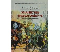 Selanik’ten Thessaloniki’ye - Orhan Türker - Sel Yayıncılık