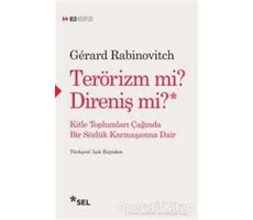 Terörizm Mi? Direniş Mi? - Gerard Rabinovitch - Sel Yayıncılık