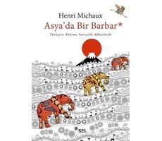 Asyada Bir Barbar - Henri Michaux - Sel Yayıncılık