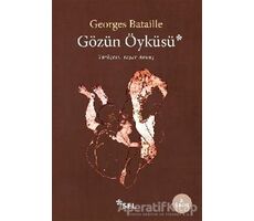 Gözün Öyküsü - Georges Bataille - Sel Yayıncılık