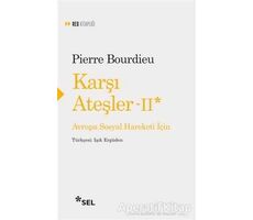 Karşı Ateşler - 2 - Pierre Bourdieu - Sel Yayıncılık