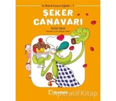 Şeker Canavarı - En Matrak Canavar Öyküleri 1 - Aytül Akal - Uçanbalık Yayıncılık