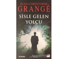 Sisle Gelen Yolcu - Jean-Christophe Grange - Doğan Kitap