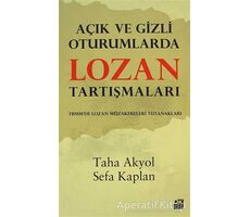 Açık ve Gizli Oturumlarda Lozan Tartışmaları - Sefa Kaplan - Doğan Kitap